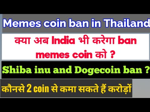 Dogecoin Not Good Enough For Thailand, Country Bans All “Meme” Coins, NFTs